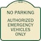 Signmission No Parking Authorized Emergency Vehicles Heavy-Gauge Aluminum Sign, 18" x 18", TG-1818-23762 A-DES-TG-1818-23762 - alternate 1